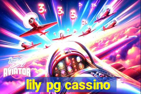 lily pg cassino